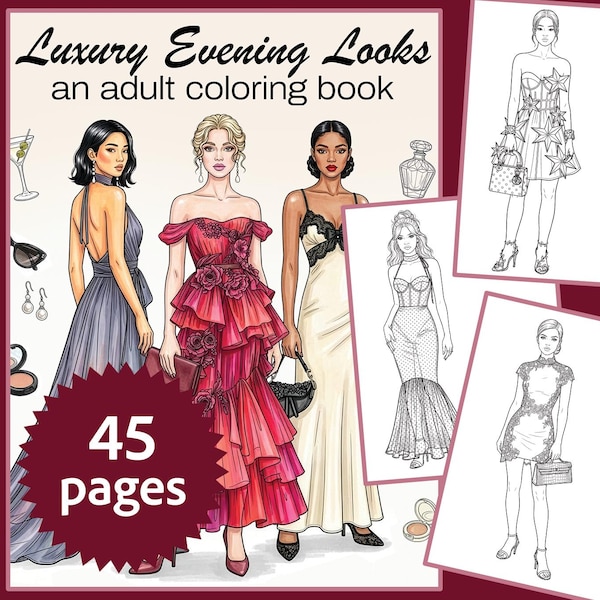 Luxury Evening Looks Coloring Book for Adults - 45 Illustration Pages (PDF Digital Download)
