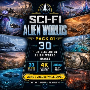 May include: A digital collection titled SCI-FI ALIEN WORLDS PACK 01 featuring 30 high-resolution 4K images. The graphic displays various science fiction landscapes with spaceships, alien flora, and creatures, labeled as 3840 x 2160px wallpaper.