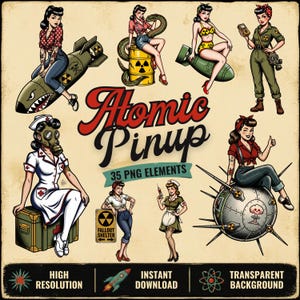 May include: A collection of Atomic Pinup illustrations featuring various characters in vintage styles, including figures with gas masks, bombs, and radiation symbols. The text reads Atomic Pinup 35 PNG ELEMENTS, HIGH RESOLUTION, INSTANT DOWNLOAD, and TRANSPARENT BACKGROUND.