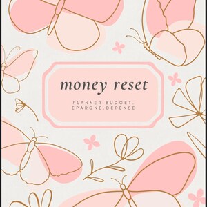 Peut inclure: Un agenda clair avec un motif de papillons roses et d'éléments floraux. Le texte "money reset" est affiché dans un cadre rectangulaire rose. Le texte supplémentaire comprend "planner budget, epargne, depense".