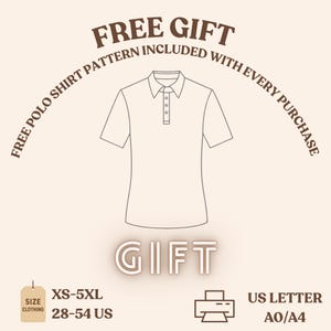 May include: A line drawing of a polo shirt with the text FREE GIFT and FREE POLO SHIRT PATTERN INCLUDED WITH EVERY PURCHASE. Below the shirt is the word GIFT. A tag shows XS-5XL and 28-54 US. A printer icon indicates US LETTER and A0/A4 sizes.