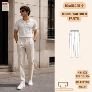 Peut inclure: Un patron de couture numérique pour pantalon ajusté, avec un dessin technique, le texte DOWNLOAD, MEN'S TAILORED PANTS, XS-5XL, US 35-50, US LETTER, A0/A4, ENGLISH TUTORIAL. Inclut une icône PDF et une photo d'une personne portant un pantalon crème.