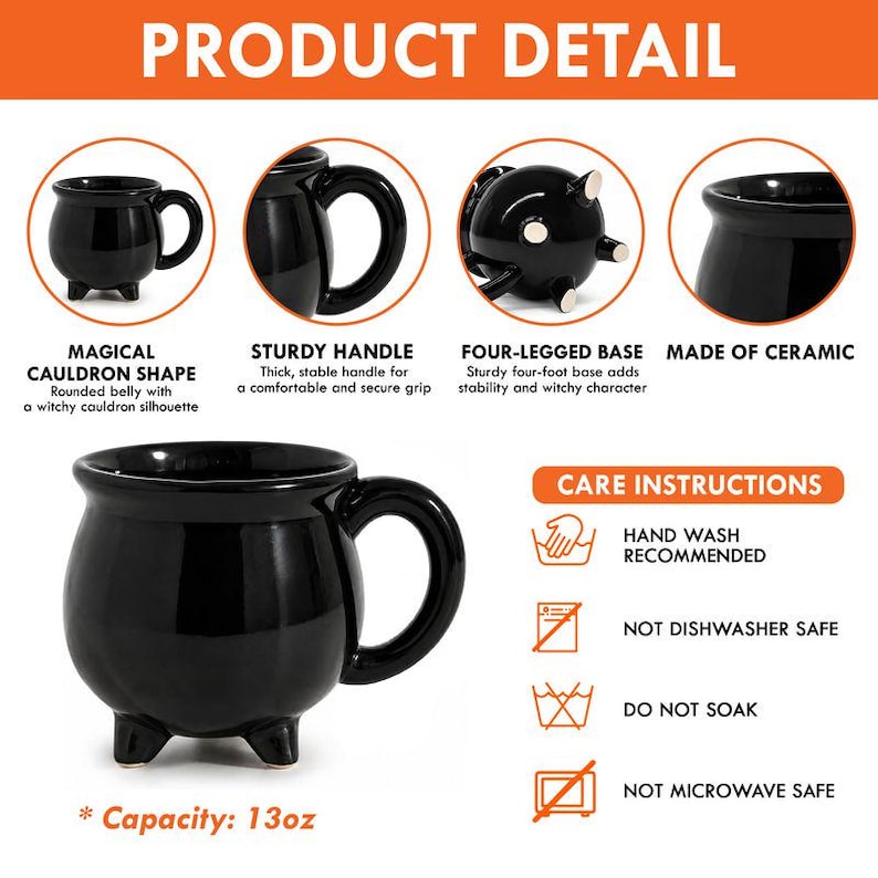 May include: A black ceramic mug shaped like a cauldron with a rounded belly, a thick handle, and a four-legged base. The mug has a 13oz capacity. Text includes PRODUCT DETAIL, MAGICAL CAULDRON SHAPE, STURDY HANDLE, FOUR-LEGGED BASE, MADE OF CERAMIC, and CARE INSTRUCTIONS.