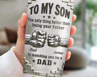 Personalized To My Son 3D Effect Tumbler, Father's Day Gift, Watching You Be A Dad, Custom Name Birthday Travel Cup, New Dad Gift For Him