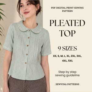 May include: A light green pleated top with a Peter Pan collar and short sleeves. The top has a button-down front and is available in nine sizes, from XS to 5XL. The image also includes text that says "PDF Digital Print Sewing Pattern".