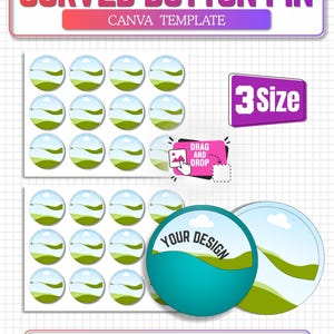 Puede incluir: Una plantilla digital de Canva para pines de botones curvos con el texto CURVED BUTTON PIN, 3 Size y Drag and Drop. El diseño incluye múltiples marcadores de posición circulares en una hoja A4, con un botón de muestra con el texto YOUR DESIGN.