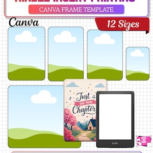 Może przedstawiać: Cyfrowy szablon ramki Canva do drukowania wkładek Kindle z 12 rozmiarami, układem siatki i urządzeniem Kindle. Grafika zawiera tekst "KINDLE INSERT PRINTING", "CANVA FRAME TEMPLATE", "12 Sizes", "Just ONE MORE Chapter", "A4 | Sheet Size" oraz "100% Editable in Canva".
