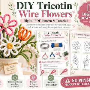 Knitted Wire Flower Templates PDF – 6 Tricotin I-Cord Patterns & DIY Tutorial