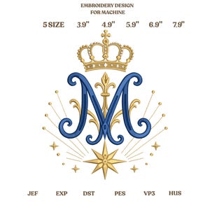 May include: An embroidery design for machine featuring a large blue letter M, a gold crown, and a gold star. Text reads: EMBROIDERY DESIGN FOR MACHINE, 5 SIZE, 3.9", 4.9", 5.9", 6.9", 7.9", JEF, EXP, DST, PES, VP3, HUS. The design includes gold flourishes.