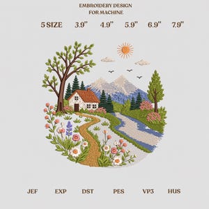May include: Machine embroidery design featuring a landscape with a house, a winding path, a river, mountains, trees, and flowers. Text reads: EMBROIDERY DESIGN FOR MACHINE, 5 SIZE 3.9" 4.9" 5.9" 6.9" 7.9", JEF EXP DST PES VP3 HUS.