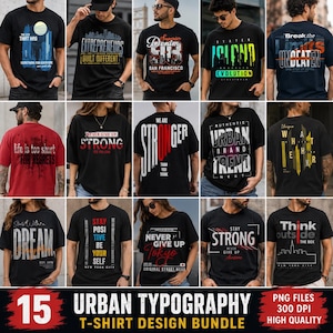 Urban Streetwear Graphic Designs | Motivational Typography PNG Bundle (15+ designs)