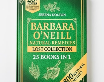 Colección Perdida de Remedios Naturales de Barbara O'Neill, 25 Libros, Guía de Bienestar Holístico