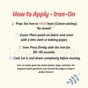 May include: An instructional graphic titled How to Apply - Iron-On. It lists steps: Prep by setting iron to HIGH heat with no steam, cover patch with cloth, press firmly for 30-40 seconds, and cool completely. It notes use on denim, bags, and hats.