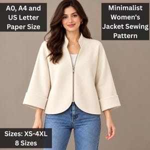 May include: A cream-colored jacket with a front zipper, three-quarter length sleeves with cuffs, and a high collar. Text on the image reads: A0, A4 and US Letter Paper Size, Minimalist Jacket Sewing Pattern, Sizes: XS-4XL, 8 Sizes.