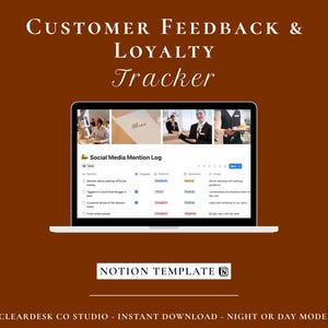 May include: A laptop screen displaying a Customer Feedback & Loyalty Tracker Notion template. The interface features a Social Media Mention Log table with columns for mention, engaged status, platform, sentiment, and notes, set against a brown background.