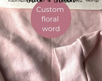 Custom Stick and Stitch | Floral Letter Name or Word | Embroidery Designs | Peel and Stick Patterns