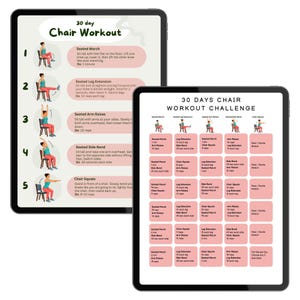 May include: Two digital tablets displaying a 30-day chair workout challenge. The left screen lists five exercises with illustrations and instructions. The right screen shows a grid calendar with daily routines, including seated marches and squats.