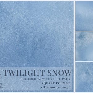 May include: A digital texture pack titled TWILIGHT SNOW BLUE HOUR SNOW TEXTURE PACK SQUARE FORMAT 9 JPEG 4000x4000 px. The image displays a collection of blue-toned, grainy, and mottled surfaces resembling snow or frost in various shades of blue.