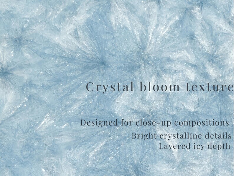Op de afbeelding: Een lichtblauwe, getextureerde achtergrond met een kristallijn patroon. De afbeelding bevat de tekst "Crystal bloom texture", "Designed for close-up compositions", "Bright crystalline details" en "Layered icy depth".