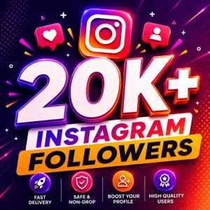 May include: A digital graphic featuring the text 20K+ INSTAGRAM FOLLOWERS in bold white and orange lettering. The design includes the Instagram logo, heart and profile icons, and four circular badges labeled FAST DELIVERY, SAFE & NON-DROP, BOOST YOUR PROFILE, and HIGH QUALITY USERS.