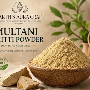 May include: A brown bowl filled with light tan Multani Mitti powder, accompanied by raw clay chunks. Text reads: EARTH N AURA CRAFT, BEAUTY FROM NATURE. ENERGY FOR THE SOUL. MULTANI MITTI POWDER, 100% PURE & NATURAL, Natural Clay | Deep Cleansing | Glowing Skin.