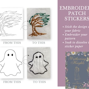 May include: Embroidery patch stickers with instructions: stick the design onto fabric, embroider the pattern, and soak to dissolve the paper. Visuals show a tree and ghost outline transforming into embroidered versions, plus a Wuthering Heights book cover.