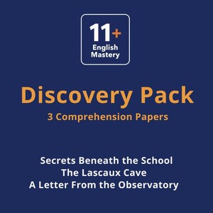 May include: A navy blue graphic with the text "Discovery Pack" in orange, and "3 Comprehension Papers" below. The image also includes the text "Secrets Beneath the School", "The Lascaux Cave", and "A Letter From the Observatory". A white box with "11+ English Mastery" is in the top corner.