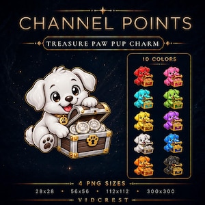 May include: A digital graphic titled CHANNEL POINTS TREASURE PAW PUP CHARM featuring a white cartoon puppy with a paw print collar tag sitting next to a wooden treasure chest filled with silver coins. A side panel displays 10 color variations.