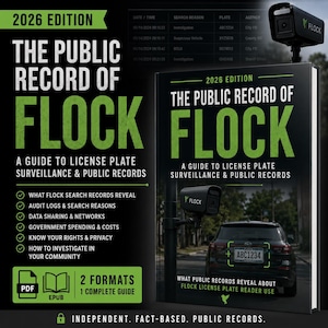 Puede incluir: Un libro titulado The Public Record of Flock 2026 Edition, A Guide to License Plate Surveillance & Public Records. La portada negra presenta texto verde, una cámara de vigilancia y un coche con matrícula. Enumera temas como registros de auditoría, motivos de búsqueda y uso compartido de datos, indicando los formatos PDF y EPUB.