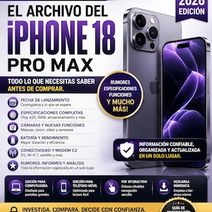 May include: A digital guide titled El Archivo del iPhone 18 Pro Max 2026 Edición featuring a purple smartphone with a triple camera system. The text lists features like launch date, specifications, camera details, battery, and connectivity.
