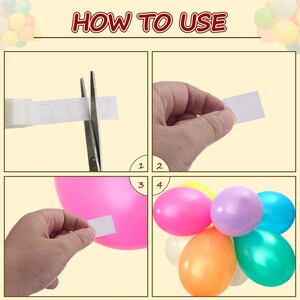 May include: A four-panel instructional graphic titled HOW TO USE showing the application of adhesive balloon glue dots. Panel one shows scissors cutting a strip of dots, panel two shows a single dot, panel three shows a dot applied to a pink balloon, and panel four shows a cluster of colorful balloons.