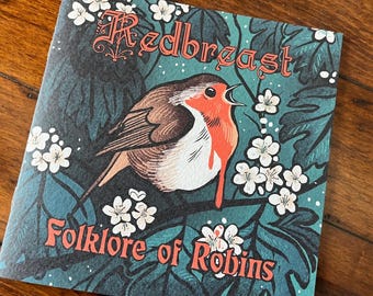 Redbreast- the folklore of robins- small bird zine- full colour, robin redbreast, robin gift, coffee table book