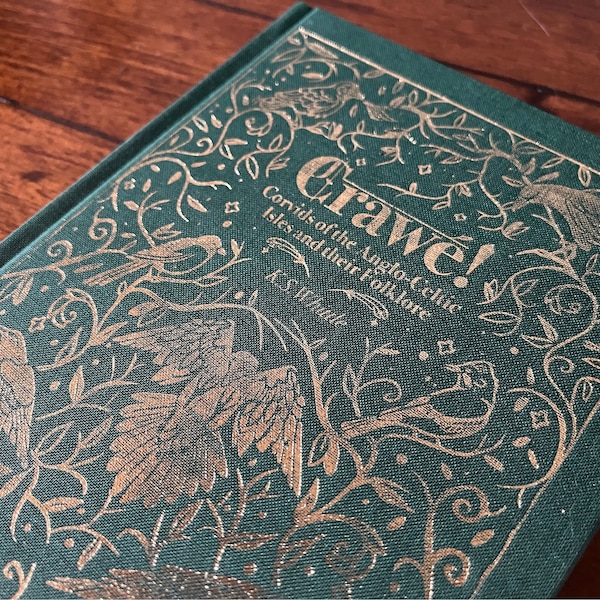 Crawe! Corvids of the Anglo-Celtic Isles and their Folklore- hardback cloth bound book- bird lover gifts, crow, magpie, raven- coffee table