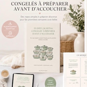 Può includere: Una guida stampabile e un planner intitolato 25 IDÉES DE REPAS CONGELÉS À PRÉPARER AVANT D'ACCOUCHER, con un'illustrazione di copertina di nove pentole verdi. Il documento include pagine per la pianificazione dei pasti ed è un download digitale.