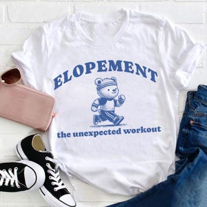Elopement Unexpected Workout Teacher Shirt, Funny Special Education Tee, Behavior Support Teacher Gift, Classroom Humor Shirt
