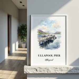 May include: A framed vertical wall art print featuring a watercolor illustration of Ullapool Pier with boats docked at a wooden pier, blue water, and distant hills under a cloudy sky. The text ULLAPOOL PIER and Ullapool is printed below.