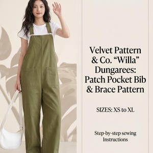 May include: A PDF digital sewing pattern for Willa dungarees by Velvet Pattern & Co. The pattern includes a patch pocket bib and brace design in sizes XS to XL, featuring step-by-step sewing instructions for these olive green overalls.