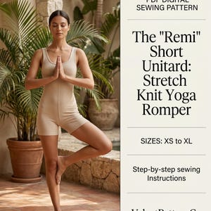 May include: A beige sleeveless short unitard with a scoop neckline and fitted silhouette. The text reads: PDF DIGITAL SEWING PATTERN The Remi Short Unitard: Stretch Knit Yoga Romper SIZES: XS to XL Step-by-step sewing Instructions VelvetPatternCo.