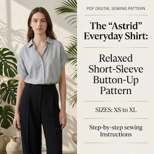 Astrid Relaxed Short Sleeve Button Up Shirt Sewing Pattern (PDF Download)