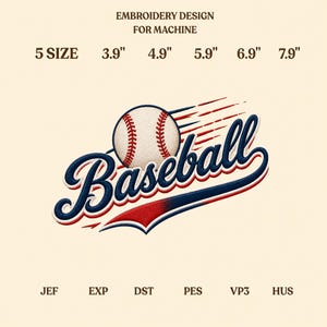 May include: An embroidery design for machine featuring a baseball with motion lines and the word Baseball in blue script. Text includes EMBROIDERY DESIGN FOR MACHINE, 5 SIZE, 3.9", 4.9", 5.9", 6.9", 7.9", and file formats JEF, EXP, DST, PES, VP3, HUS.