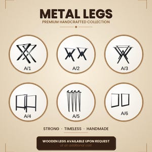 May include: An advertisement for metal table legs. The image shows six different designs, labelled A/1 to A/6, each within a circular frame. The text reads "METAL LEGS" and "PREMIUM HANDCRAFTED COLLECTION". Additional text states "STRONG &bull; TIMELESS &bull; HANDMADE".