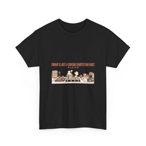 Sunday Is Just A Cooking Competition I Host Alone T-Shirt - Meal Prep Enthusiast Gift - Funny Foodie Tee