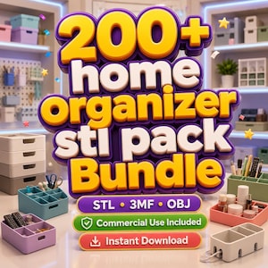 May include: A digital graphic featuring the text 200+ home organizer stl pack bundle, STL, 3MF, OBJ, Commercial Use Included, and Instant Download. The image displays various plastic desk organizers in blue, purple, green, pink, and white colors.