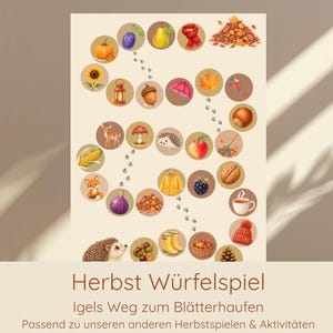 May include: A board game sheet titled Herbst Würfelspiel Igels Weg zum Blätterhaufen Passend zu unseren anderen Herbstspielen & Aktivitäten featuring a winding path of circular illustrations including a pumpkin, plum, pear, scarf, leaves, sunflower, lantern, acorn, umbrella, maple leaf, kite, deer, mushroom, hedgehog, apple, rake, corn, fox, fig, yellow raincoat, blackberry, walnut, mug, boots, basket, and pinecone.