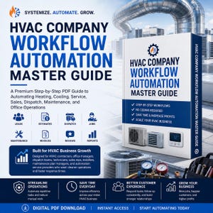 May include: A digital PDF guide titled HVAC Company Workflow Automation Master Guide. The cover features blue and white text, icons for leads, estimates, dispatch, jobs, maintenance, invoices, reviews, and reports, plus HVAC equipment imagery.