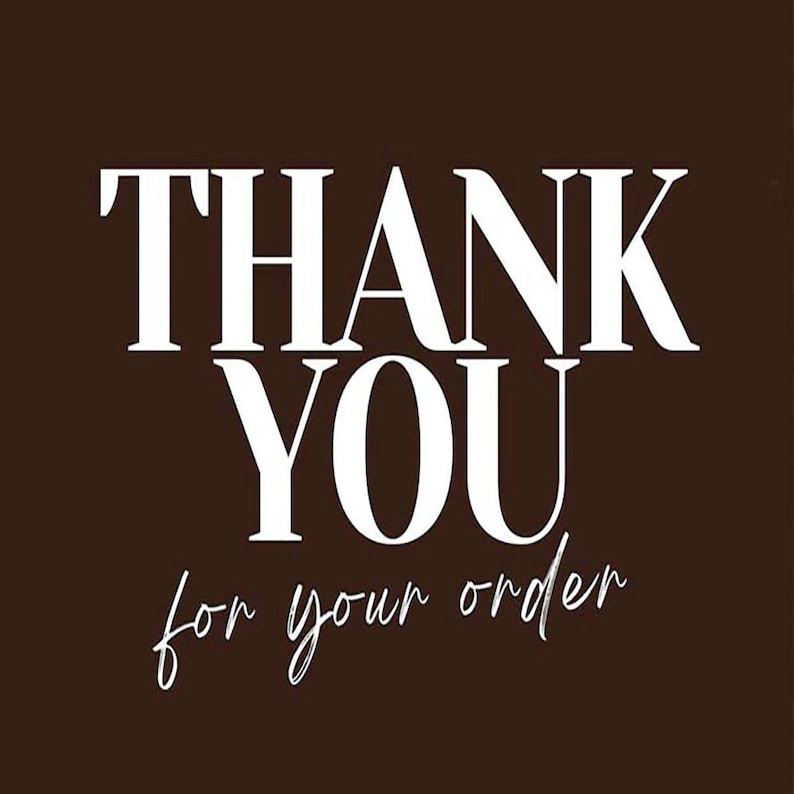 以下が含まれることがあります： 茶色の背景に、大きく太字の白い大文字で「THANK YOU」と書かれています。その下に、小さく筆記体の白いフォントで「for your order」と書かれています。
