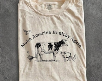 Camiseta Comfort Colors Make America Healthy Again, camiseta de granjero del oeste, camiseta de vaca linda, camiseta de animales de granja