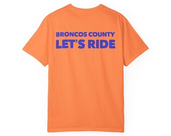 Broncos County Let's Ride T-Shirt | Mile High Football EST. 1959