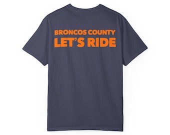 Denver broncos Lets ride t shirt