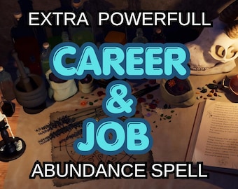 Extra Powerful Career , Job Spell, Casting, Witchcraft, Manifest Your Dream Job, Career & Abundance White Magic Spiritual Blessing
